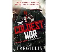 The Coldest War: British warlocks and German superhuman soldiers collide in this chilling novel of an alternate 20th century (Milkweed Triptych)