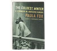 The Coldest Winter: A Stringer In Liberated Europe