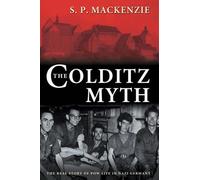 The Colditz Myth by S. P. MacKenzie - 9780199203079