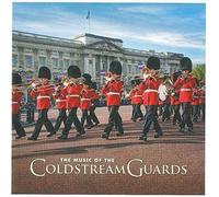 The Coldstream Guards - The Music Of The Coldstream Guards