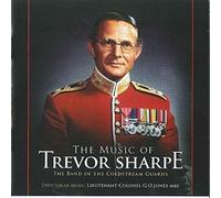 The Coldstream Guards - The Music Of Trevor Sharpe
