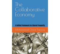 The Collaborative Economy: A Unified Framework for Shared Prosperity