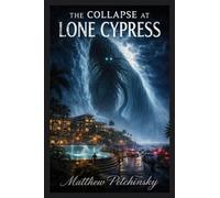 The Collapse at Lone Cypress