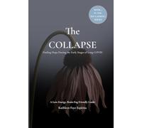 The COLLAPSE: Finding Hope During the Early Stages of Long COVID