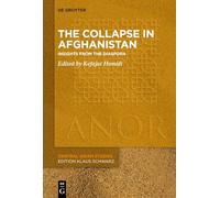 The Collapse in Afghanistan: Insights from the Diaspora (ANOR Central Asian Studies, 26)