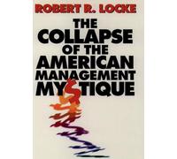 The Collapse of the American Management Mystique
