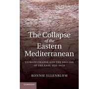 The Collapse of the Eastern Mediterranean: Climate Change and the Decline of the East, 950-1072
