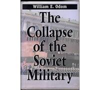 The Collapse of the Soviet Military