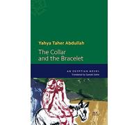 The Collar and the Bracelet: An Egyptian Novel (Modern Arabic Literature (Paperback))