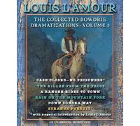 The Collected Bowdrie Dramatizations: Volume III (Chuck Bowdrie's Adventures, 3)