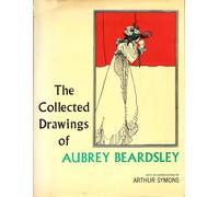 The Collected Drawings of Aubrey Beardsley