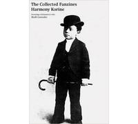 The Collected Fanzines by Harmony Korine (2008-11-18)