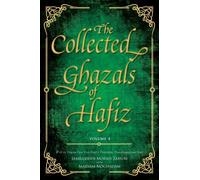 The Collected Ghazals of Hafiz - Volume 4: With the Original Farsi Poems, English Translation, Transliteration and Notes