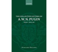 The Collected Letters of A. W. N. Pugin: Volume 2 1843 - 1845