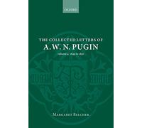 The Collected Letters of A. W. N. Pugin: Volume 4: 1849-1850: 04
