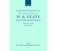 The Collected Letters of W. B. Yeats - 9780198126843