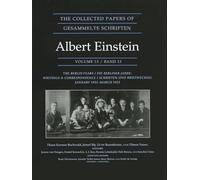 The Collected Papers of Albert Einstein, Volume 13: The Berlin Years: Writings & Correspondence, January 1922 - March 1923 - Documentary Edition