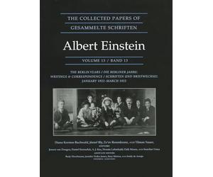 The Collected Papers of Albert Einstein, Volume 13: The Berlin Years: Writings & Correspondence, January 1922 - March 1923 - Documentary Edition
