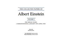 The Collected Papers of Albert Einstein, Volume 9. (English): The Berlin Years: Correspondence, January 1919 - April 1920. (English Translation Of ... (Collected Papers of Albert Einstein, 9)