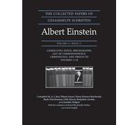 The Collected Papers of Albert Einstein, Volume - Cumulative Index, Bibliography, List of Correspondence, Chronology, and Errata to Volumes: ... (Collected Papers of Albert Einstein, 11)