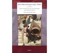 The Collected Papers of J. L. Moles - Volume 1: Studies in Dio Chrysostom, Cynic Philosophy, and the New Testament