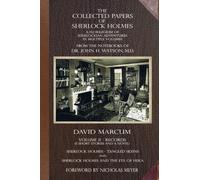 The Collected Papers of Sherlock Holmes - Volume 2: A Florilegium of Sherlockian Adventures in Multiple Volumes