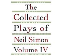 The Collected Plays of Neil Simon Vol IV: 4