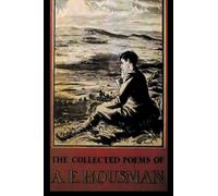 The Collected Poems of A. E. Housman