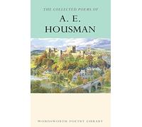 The Collected Poems of A.E. Housman (Wordsworth Poetry Library)