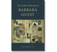 The Collected Poems of Barbara Guest