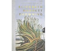 The Collected Poems of Elizabeth Barrett Browning: (Wordsworth Poetry Library)