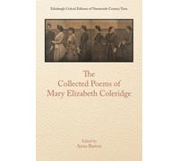 The Collected Poems of Mary Elizabeth Coleridge