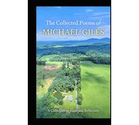 The Collected Poems of Michael Giles (Poems from the Heart)