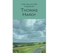 The Collected Poems of Thomas Hardy: (Wordsworth Poetry Library New edition)