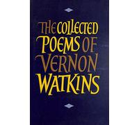 The Collected Poems of Vernon Watkins