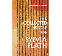 The Collected Prose of Sylvia Plath: (Main)