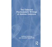 The Collected Psychoanalytic Writings of Andreas Embiricos