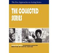 The Collected Series: Five Approaches to Acting
