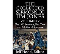 The Collected Sermons of Jim Jones (4)
