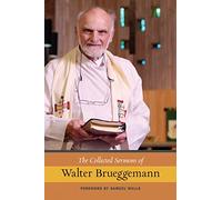 The Collected Sermons of Walter Brueggemann: 1