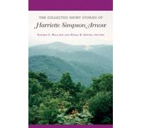 The Collected Short Stories of Harriette Simpson Arnow
