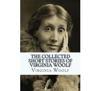 The Collected Short Stories of Virginia Woolf