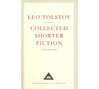 The Collected Shorter Fiction Volume Two (Everyman's Library CLASSICS)