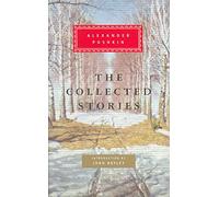 The Collected Stories: Alexander Pushkin (Everyman's Library CLASSICS)