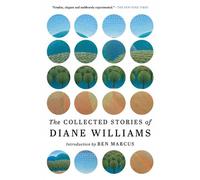 Collected Stories of Diane Williams, The
