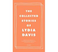 The Collected Stories of Lydia Davis by Davis, Lydia (2010) Paperback
