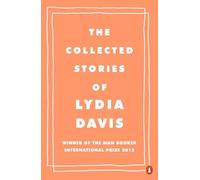 The Collected Stories of Lydia Davis - Paperback NEW Davis, Lydia 2014-02-27