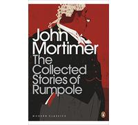 The Collected Stories of Rumpole – Penguin Modern Classics