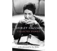 The Collected Stories of Shirley Hazzard
