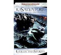 The Collected Stories: The Legend of Drizzt: The Legend of Drizzt Anthology (Forgotten Realms: the Legend of Drizzt)